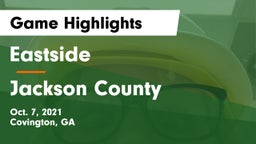 Eastside  vs Jackson County  Game Highlights - Oct. 7, 2021