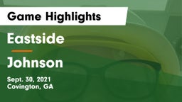 Eastside  vs Johnson  Game Highlights - Sept. 30, 2021