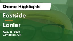 Eastside  vs Lanier Game Highlights - Aug. 13, 2022