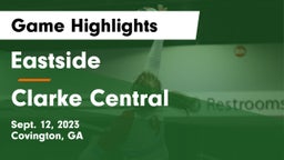 Eastside  vs Clarke Central  Game Highlights - Sept. 12, 2023