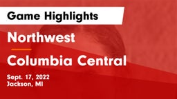 Northwest  vs Columbia Central  Game Highlights - Sept. 17, 2022