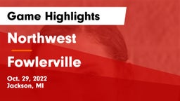 Northwest  vs Fowlerville Game Highlights - Oct. 29, 2022