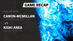 Recap: Canon-McMillan  vs. Kiski Area  2016