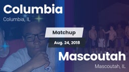 Matchup: Columbia  vs. Mascoutah  2018