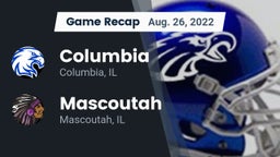 Recap: Columbia  vs. Mascoutah  2022