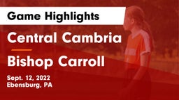 Central Cambria  vs Bishop Carroll Game Highlights - Sept. 12, 2022