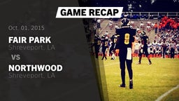 Recap: Fair Park  vs. Northwood  2015
