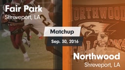 Matchup: Fair Park vs. Northwood  2016