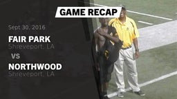 Recap: Fair Park  vs. Northwood  2016