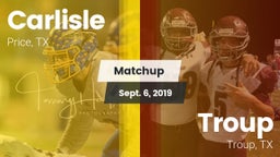 Matchup: Carlisle vs. Troup  2019