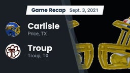 Recap: Carlisle  vs. Troup  2021