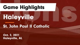 Haleyville  vs St. John Paul II Catholic  Game Highlights - Oct. 2, 2021