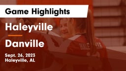 Haleyville  vs Danville Game Highlights - Sept. 26, 2023