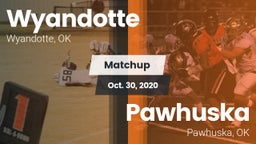 Matchup: Wyandotte vs. Pawhuska  2020