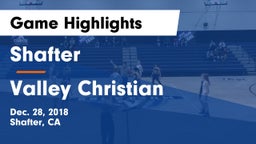 Shafter  vs Valley Christian Game Highlights - Dec. 28, 2018