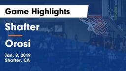 Shafter  vs Orosi Game Highlights - Jan. 8, 2019