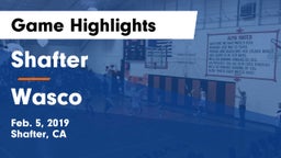 Shafter  vs Wasco  Game Highlights - Feb. 5, 2019