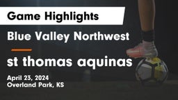 Blue Valley Northwest  vs st thomas aquinas Game Highlights - April 23, 2024