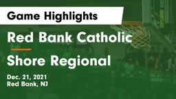 Red Bank Catholic  vs Shore Regional  Game Highlights - Dec. 21, 2021