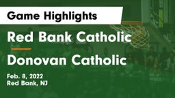 Red Bank Catholic  vs Donovan Catholic  Game Highlights - Feb. 8, 2022
