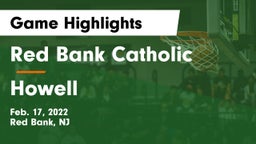 Red Bank Catholic  vs Howell  Game Highlights - Feb. 17, 2022