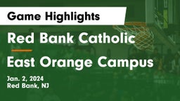 Red Bank Catholic  vs East Orange Campus  Game Highlights - Jan. 2, 2024