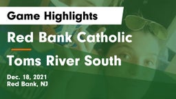 Red Bank Catholic  vs Toms River South  Game Highlights - Dec. 18, 2021