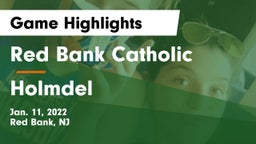 Red Bank Catholic  vs Holmdel  Game Highlights - Jan. 11, 2022