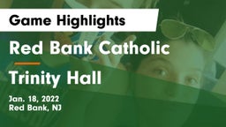 Red Bank Catholic  vs Trinity Hall  Game Highlights - Jan. 18, 2022