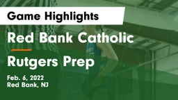 Red Bank Catholic  vs Rutgers Prep  Game Highlights - Feb. 6, 2022