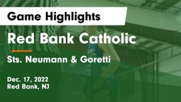 Red Bank Catholic  vs Sts. Neumann & Goretti  Game Highlights - Dec. 17, 2022