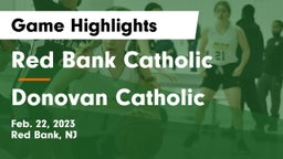 Red Bank Catholic  vs Donovan Catholic  Game Highlights - Feb. 22, 2023