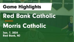 Red Bank Catholic  vs Morris Catholic  Game Highlights - Jan. 7, 2024