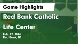 Red Bank Catholic  vs Life Center Game Highlights - Feb. 22, 2024