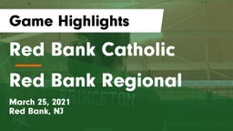 Red Bank Catholic  vs Red Bank Regional  Game Highlights - March 25, 2021