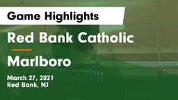 Red Bank Catholic  vs Marlboro  Game Highlights - March 27, 2021
