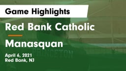 Red Bank Catholic  vs Manasquan  Game Highlights - April 6, 2021