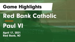 Red Bank Catholic  vs Paul VI  Game Highlights - April 17, 2021