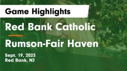 Red Bank Catholic  vs Rumson-Fair Haven  Game Highlights - Sept. 19, 2023