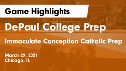 DePaul College Prep  vs Immaculate Conception Catholic Prep Game Highlights - March 29, 2021