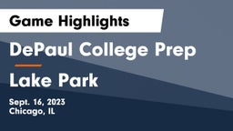 DePaul College Prep vs Lake Park Game Highlights - Sept. 16, 2023