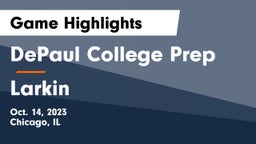 DePaul College Prep vs Larkin Game Highlights - Oct. 14, 2023