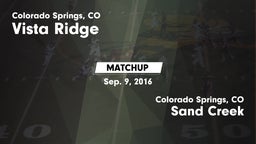 Matchup: Vista Ridge High vs. Sand Creek  2016