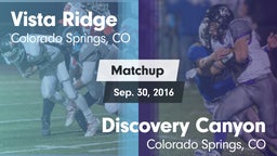 Matchup: Vista Ridge High vs. Discovery Canyon  2016
