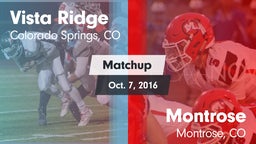 Matchup: Vista Ridge High vs. Montrose  2016