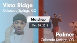 Matchup: Vista Ridge High vs. Palmer  2016