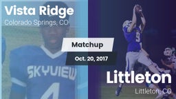 Matchup: Vista Ridge High vs. Littleton  2017