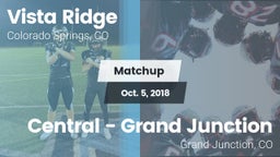 Matchup: Vista Ridge High vs. Central - Grand Junction  2018