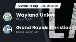 Recap: Wayland Union  vs. Grand Rapids Christian  2020