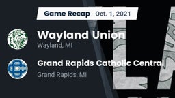 Recap: Wayland Union  vs. Grand Rapids Catholic Central  2021